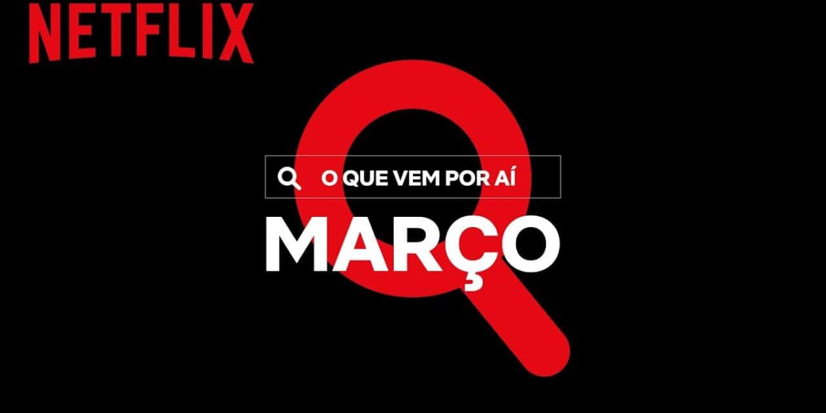 confira-os-lancamentos-netflix-da-semana-(6-a-12-de-marco)