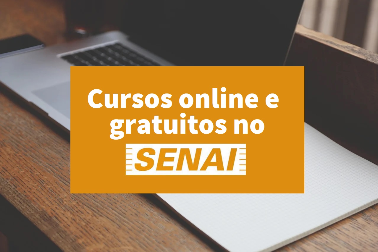 Senai oferece cursos online e gratuitos com certificado