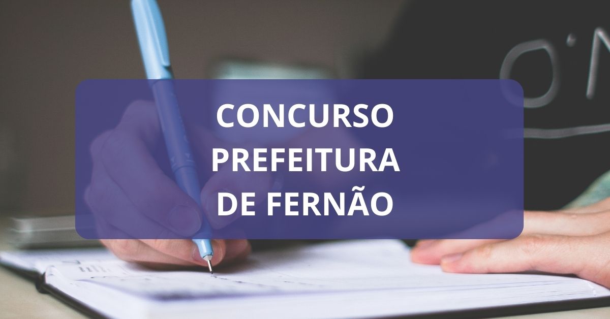 Concurso Prefeitura de Fernão – SP: edital e inscrições